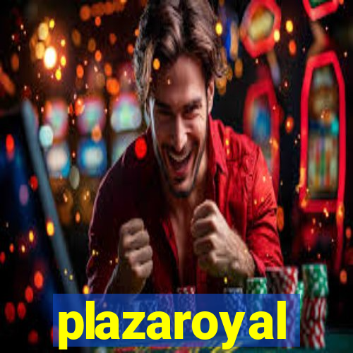 plazaroyal