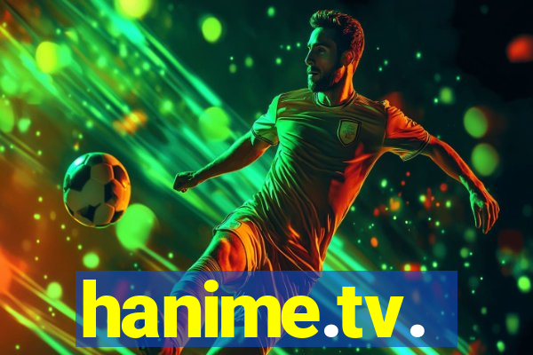 hanime.tv.