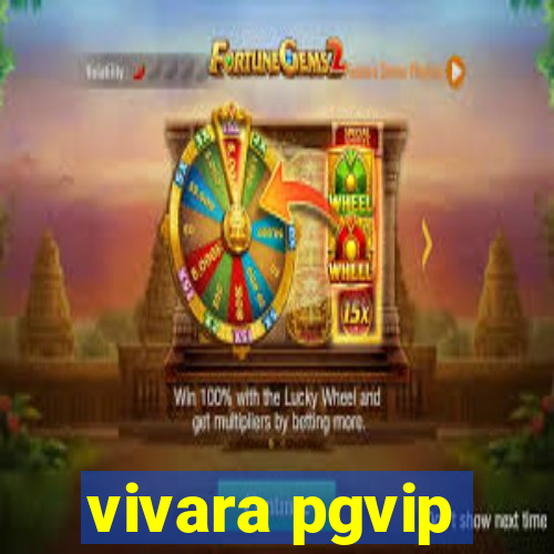 vivara pgvip