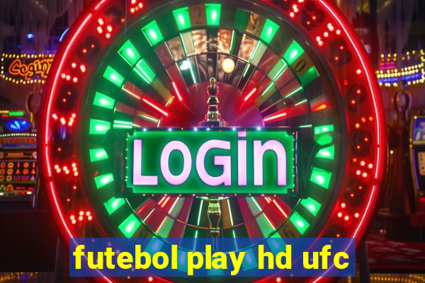 futebol play hd ufc
