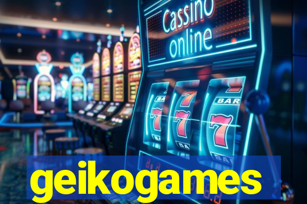 geikogames