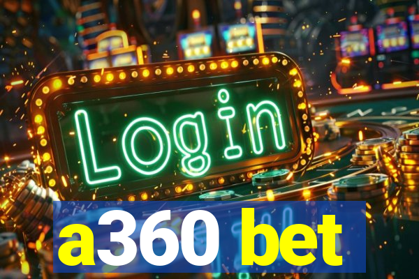 a360 bet