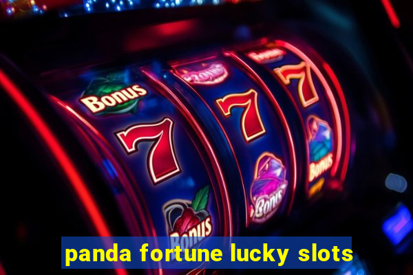 panda fortune lucky slots