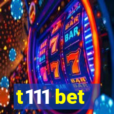 t111 bet