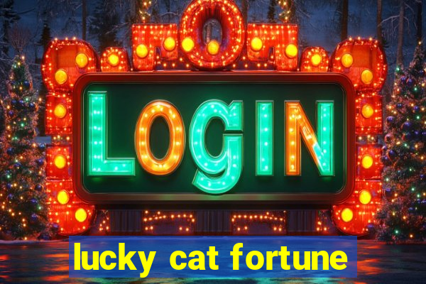 lucky cat fortune