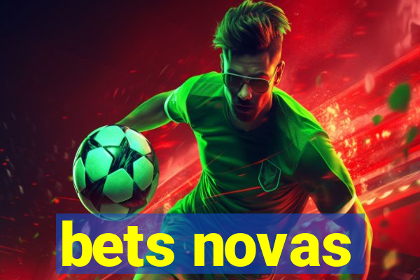 bets novas