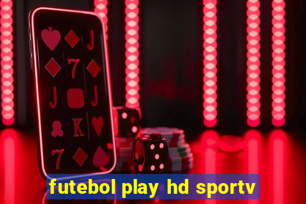 futebol play hd sportv