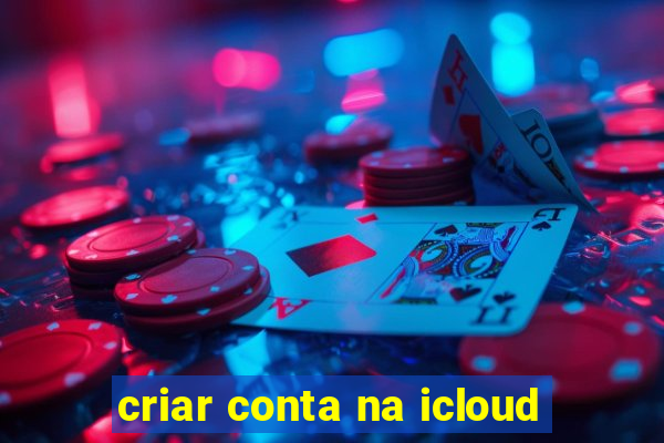 criar conta na icloud