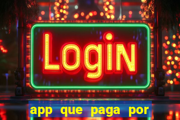 app que paga por cadastro na hora via pix jogo