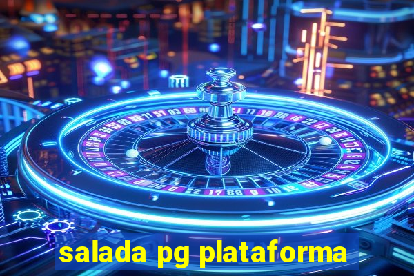 salada pg plataforma