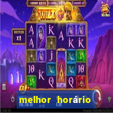 melhor horário para jogar pixbet