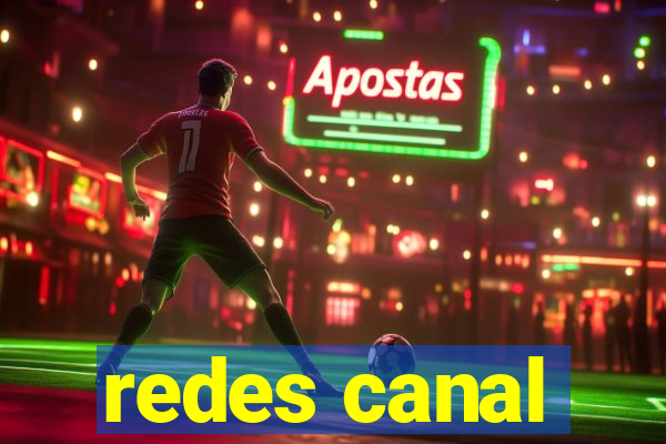 redes canal