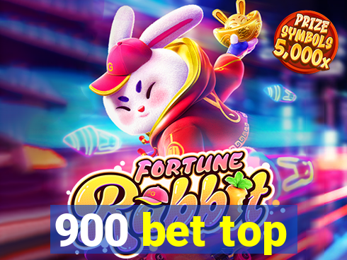 900 bet top