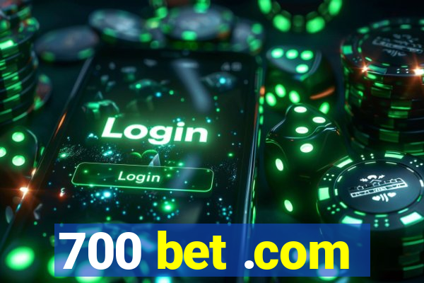 700 bet .com