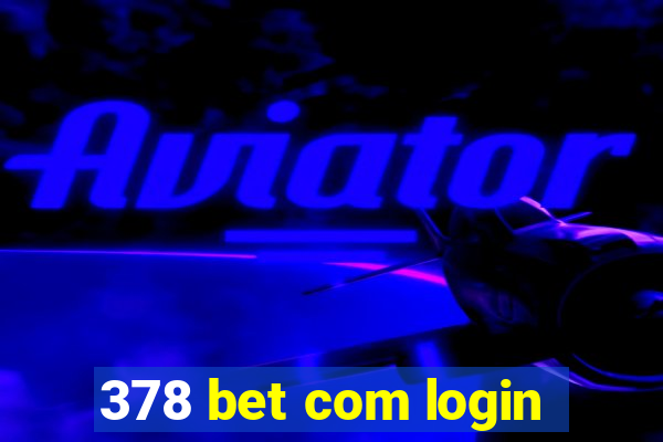 378 bet com login
