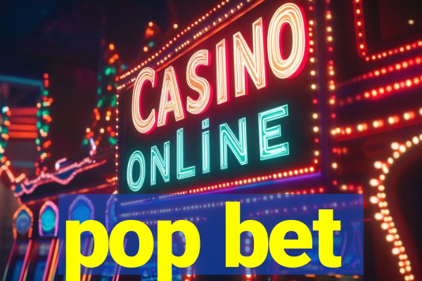 pop bet