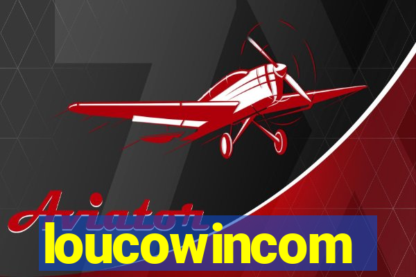 loucowincom