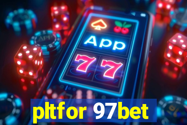 pltfor 97bet