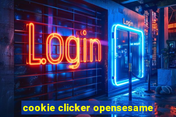 cookie clicker opensesame