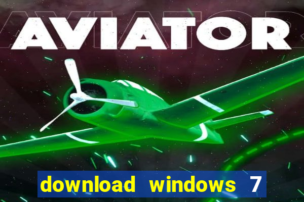 download windows 7 32 bits iso