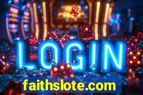 faithslote.com