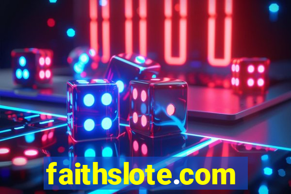 faithslote.com
