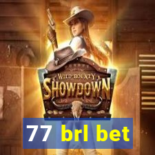 77 brl bet
