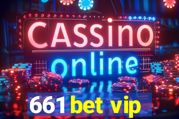 661 bet vip