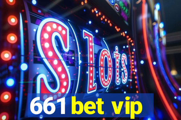 661 bet vip