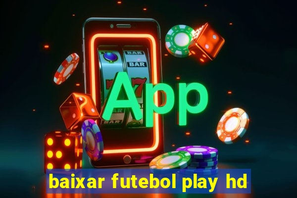 baixar futebol play hd
