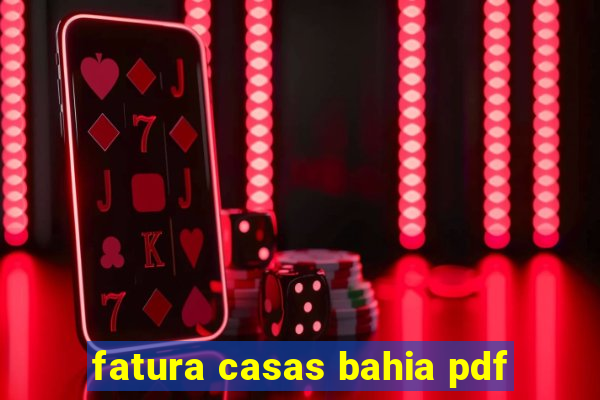 fatura casas bahia pdf