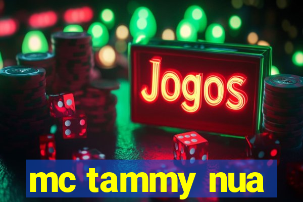 mc tammy nua
