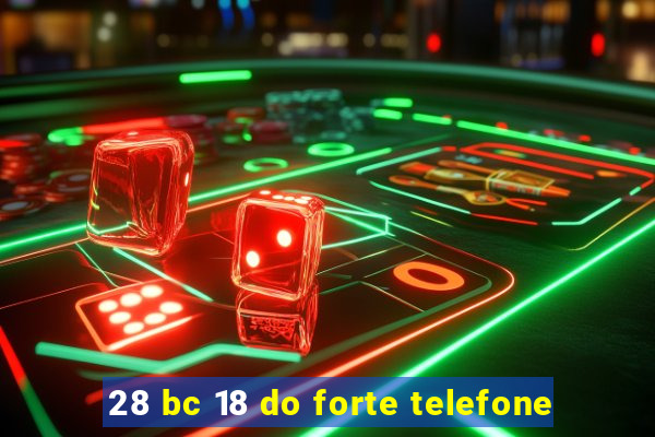 28 bc 18 do forte telefone