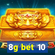 8g bet 10