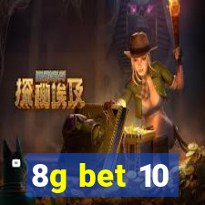 8g bet 10