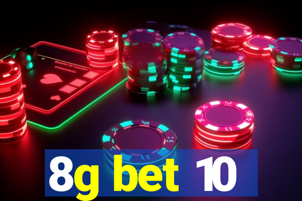8g bet 10
