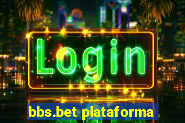 bbs.bet plataforma