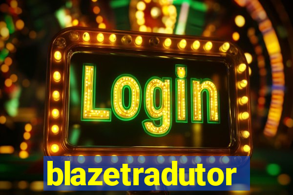 blazetradutor