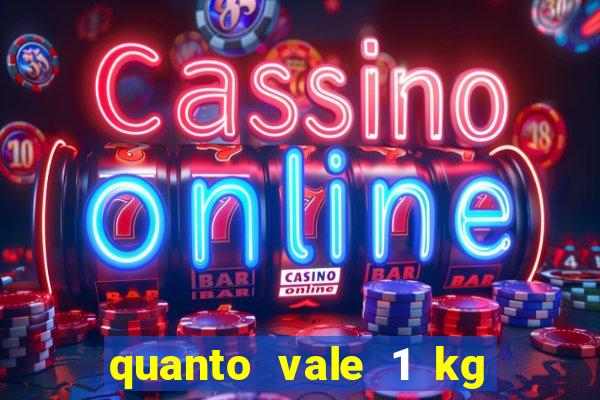 quanto vale 1 kg de lacre de latinha 2024
