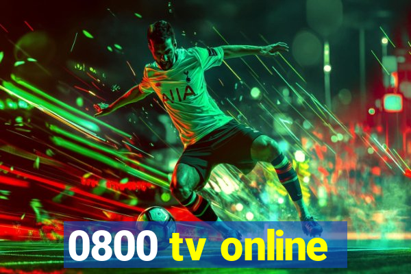 0800 tv online