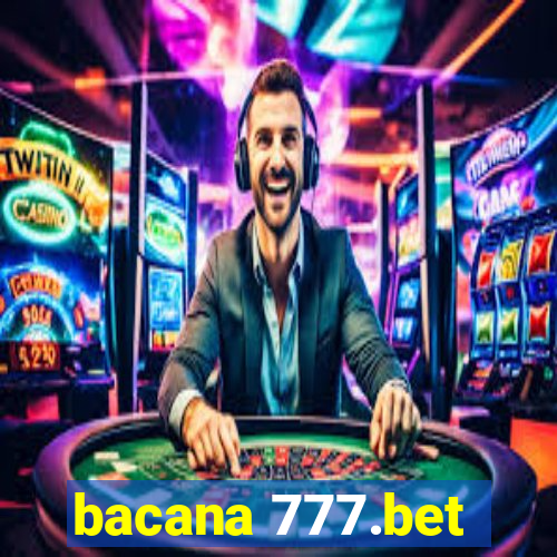 bacana 777.bet