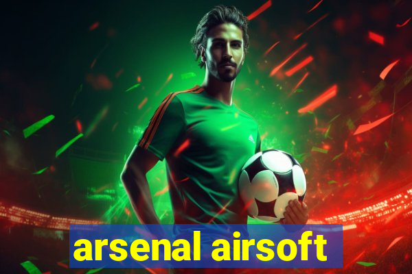 arsenal airsoft
