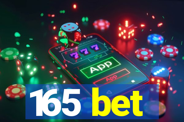 165 bet