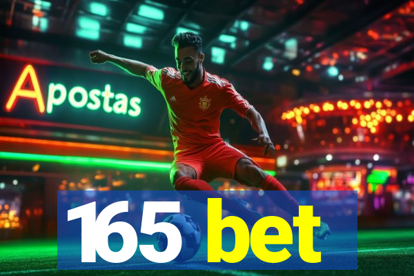 165 bet