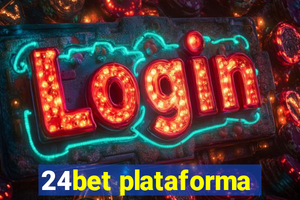 24bet plataforma