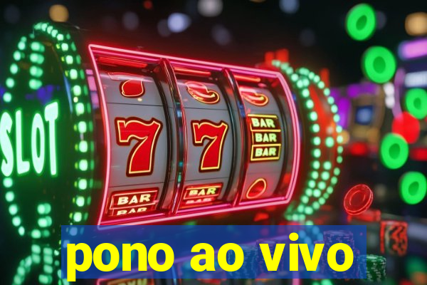 pono ao vivo