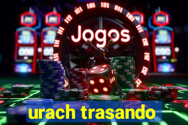 urach trasando