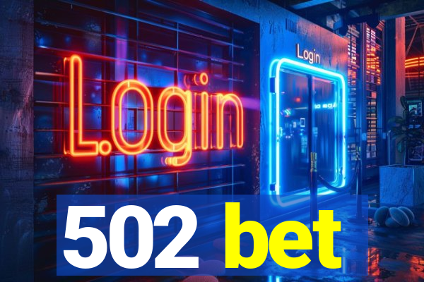 502 bet