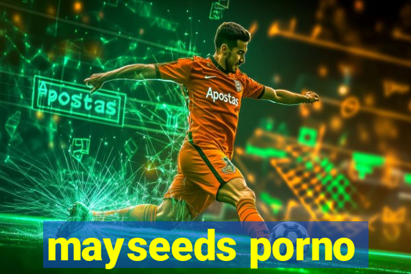 mayseeds porno