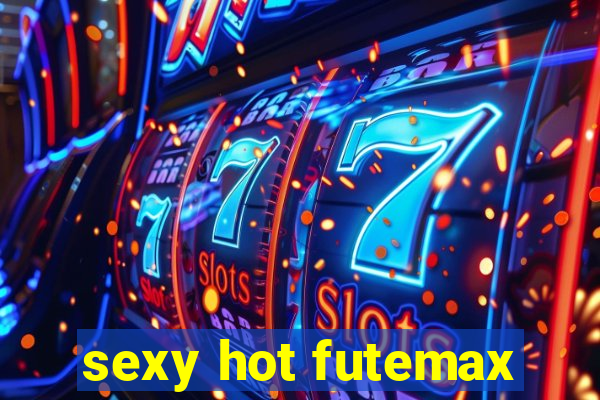 sexy hot futemax